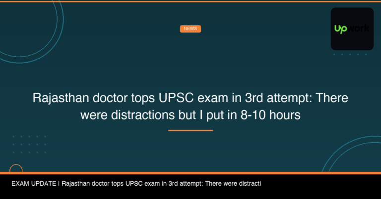 Rajasthan Doctor Tops UPSC Exam in 3rd Attempt: ‘There Were Distractions but I Put in 8-10 Hours’ - FindMyCollege