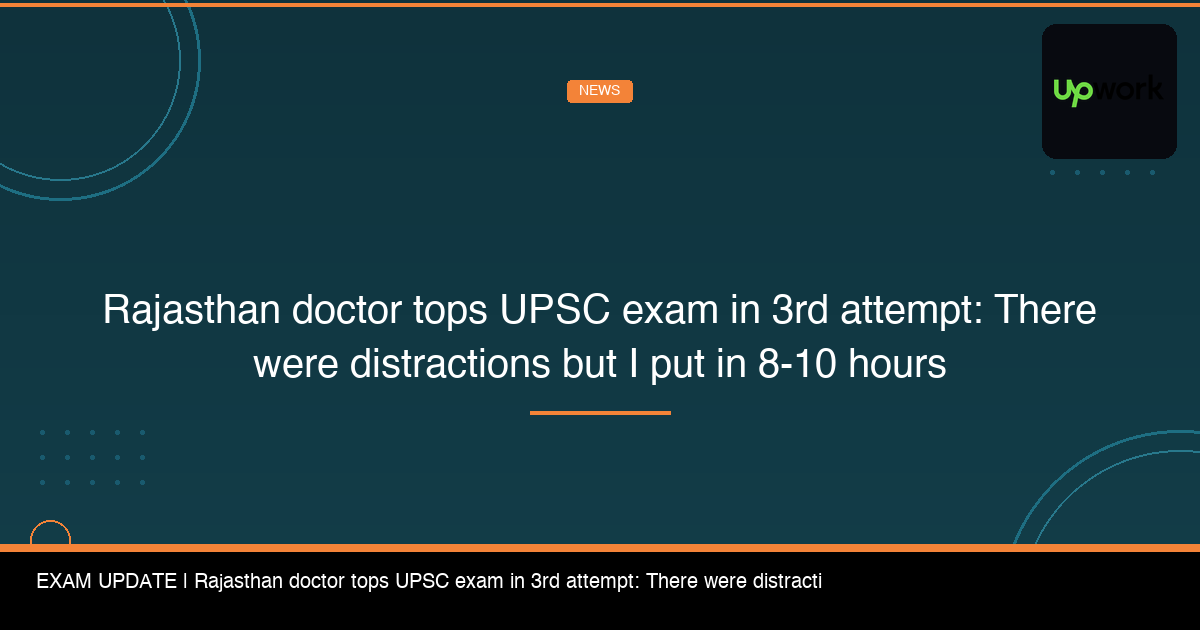 Rajasthan Doctor Tops UPSC Exam in 3rd Attempt: ‘There Were Distractions but I Put in 8-10 Hours’ - FindMyCollege
