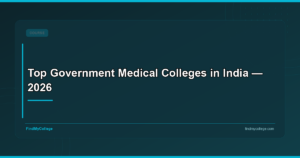 Top Government Medical Colleges in India — 2026