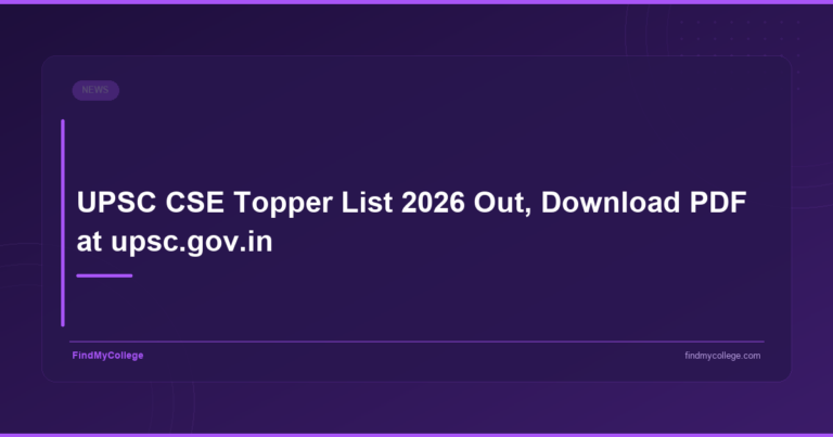 UPSC CSE Topper List 2026 Out, Download PDF at Upsc.gov.in - FindMyCollege