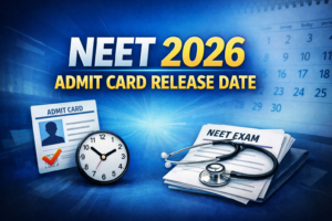 NEET 2026 Admit Card Release Date: When Will NTA Issue Hall Ticket?
