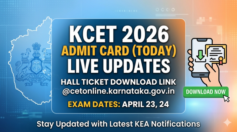 KCET 2026 Admit Card (Today) LIVE Updates