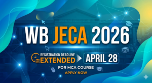 WB JECA 2026 Registration Deadline Extended: Apply for MCA Till April 28