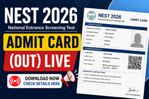 NEST 2026 Admit Card (OUT) Live: Steps to Download & Revised Hall Ticket Date