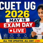 CUET UG 2026 May 18 Exam Day LIVE: Day 6 Exam Starts; Paper Analysis & Memory-Based Questions