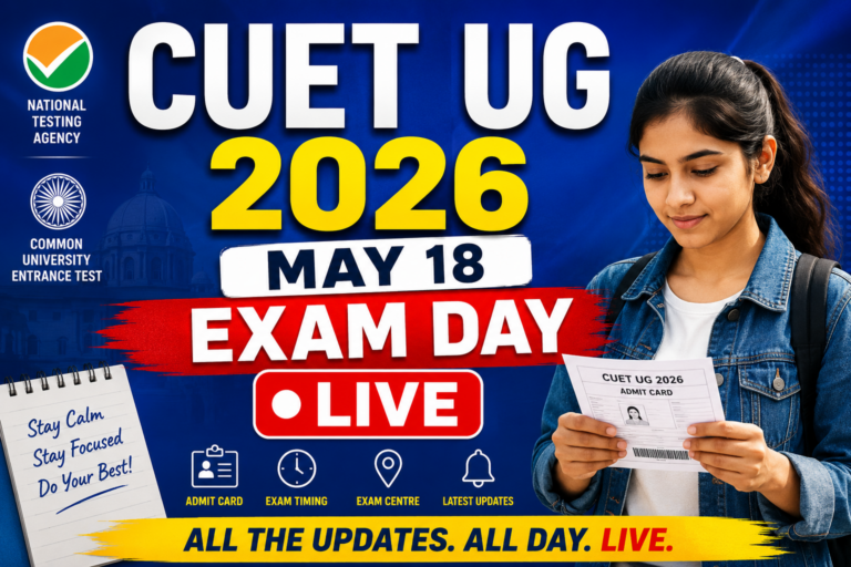 CUET UG 2026 May 18 Exam Day LIVE