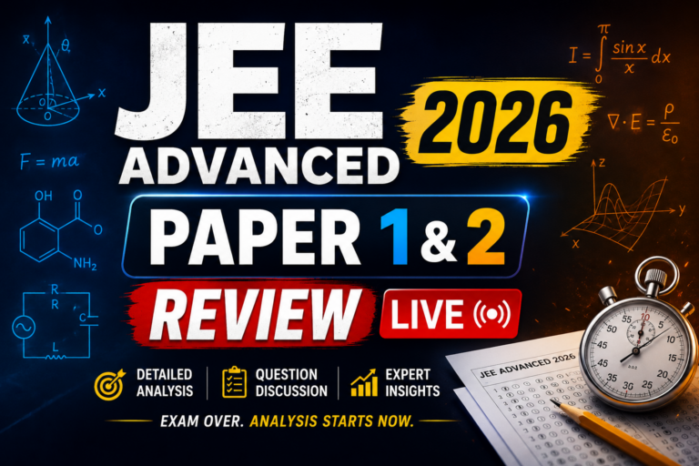 JEE Advanced 2026 Paper 1 & 2 Review Live