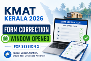 KMAT Kerala 2026 Form Correction Window Opened for Session 2