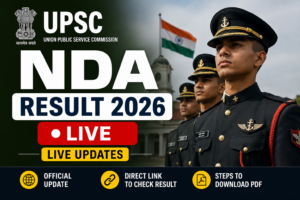UPSC NDA Result 2026 Live: Get Direct Link TODAY @upsc.gov.in, Steps to Download NDA 1 Result PDF