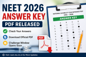 NEET Answer Key 2026 NTA (Released) @neet.nta.nic.in LIVE Updates; Download Official PDF, Challenge Window Opens Soon