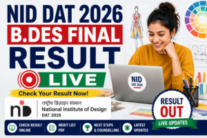 NID DAT 2026 B.Des Final Result Live: Get Rechecking Window Dates & Download Link @admissions.nid.edu