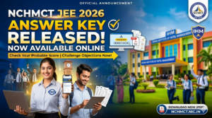 NCHMCT JEE 2026 Answer Key RELEASED @exams.nta.ac.in/NCHM LIVE: Direct Link, Check Steps to Download Provisional Key