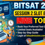 BITSAT 2026 Session 2 Slot Booking (Today) Live: Test City Allotment OUT, Direct Link, Steps to Check