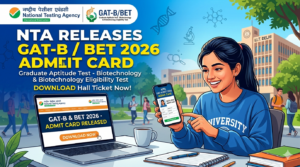 NTA Releases GAT-B/BET Admit Card 2026; Download Hall Ticket at Official Website