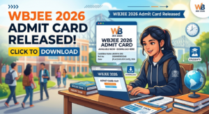 WBJEE 2026 Admit Card (OUT) LIVE: Check Link, Steps to Download Hall Ticket
