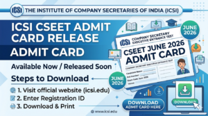 ICSI to Release CSEET Admit Card June 2026 Soon at icsi.edu; Know Expected Date