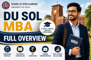 DU SOL MBA 2026: Admission Process, Syllabus, Fee Structure & More